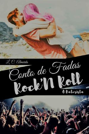 [Black Road Livro 03] • Conto de Fadas Rock'n Roll: O Baterista